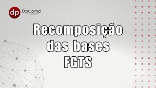 Recomposição das Bases FGTS [upl. by Ativahs]