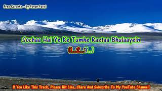 Keh Du Tumhe Ya Chup Karaoke With Lyrics [upl. by Annnora]