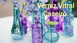 Verniz Vitral Caseiro [upl. by Saw232]