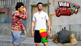 GTA V  VIDA DO CRIME  O SOFRIMENTO NÃO É ETERNO TUDO VAI MUDAR  EP03 [upl. by Adnilram]