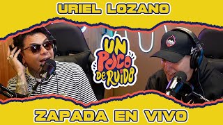 URIEL LOZANO  Zapada EN VIVO en UN POCO DE RUIDO [upl. by Amil]