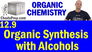 129 Organic Synthesis with Alcohols  Organic Chemistry [upl. by Killoran172]