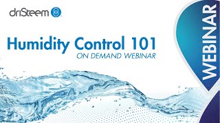 Humidity Control 101 Webinar [upl. by Lias]