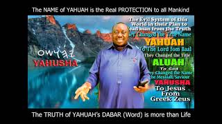 The Name of YAHUAH is the REAL PROTECTION to all Mankind [upl. by Derzon]