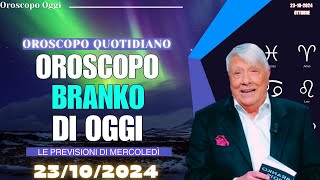 Oroscopo di Branko per il 23 Ottobre 2024 💖 Cosa Dicono le Stelle Oggi [upl. by Gyasi468]