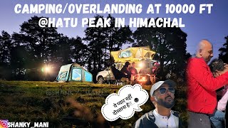 Camping Overlanding at 10000 ft Hatu Peak in Himachal xuv700 travel camping rooftopcamping [upl. by Bensen42]