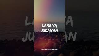 Lambiya Judaiyan status nvlofi slowedandreverb slowedreverbsongstatus lambiyajudaiyan lofi [upl. by Tristan]