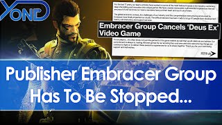 Publisher Embracer Face Mass Backlash After Butchering Beloved Game Studios amp IPs Like Deus Ex [upl. by Joana]