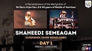 LIVE Shaheedi Semagam 2024  Day 1  Gurdwara Sahib Menglembu Malaysia [upl. by Atsira111]