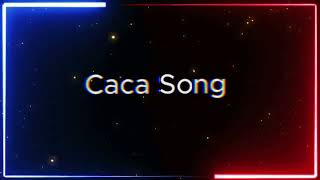 Caca song [upl. by Cristine400]