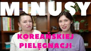 Koreańska pielęgnacja to nie jest fajne kbeauty minusy korea [upl. by Eilram]