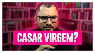 EU POSSO CASAR SE ELA NÃO FOR VIRGEM [upl. by Kenlay]