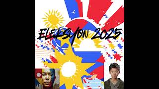 Eleksyon 2025 [upl. by Yrac67]