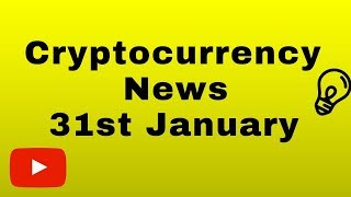 Cryptocurrency News 31st January [upl. by Proffitt]