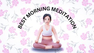 Morning Meditation Calm Clarity and Positive Energy to Start Your Day [upl. by Tennaj223]