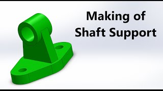 Solidworks Tutorial How to make a Shaft Support [upl. by Caraviello48]