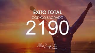 Éxito Total con el Código Sagrado 2190 [upl. by Kcirtapnhoj]