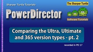 PowerDirector  Comparing the Ultra Ultimate and 365 version types  part 2 [upl. by Corine247]