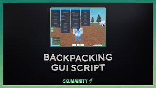 SCRIPT BackPacking GUI Script Insane FE tools  Infinite Marshmallow  Kick Players amp MORE ID2 [upl. by Tega]