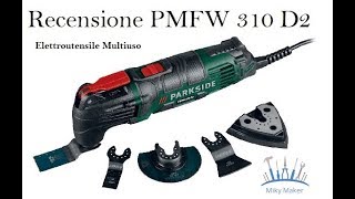 Recensione Parkside Multiuso PMFW310 [upl. by Ientirb]