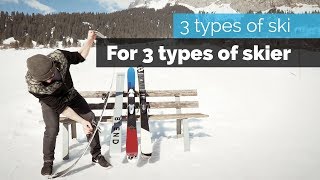 3 Types of Ski for 3 Types of Skier [upl. by Port]