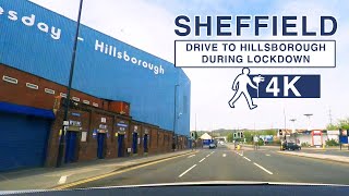 SHEFFIELD DRIVE  Penistone Road to Hillsborough Stadium during Lockdown 🚘🚘 [upl. by Ardine]