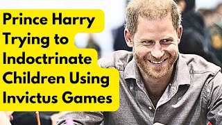 Prince Harry Trying to Indoctrinate Children Using Invictus Games [upl. by Anelahs]