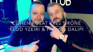 Klod Yzeiri amp Fatjon Dalipi Cohen rosat prej Tirone [upl. by Worlock]