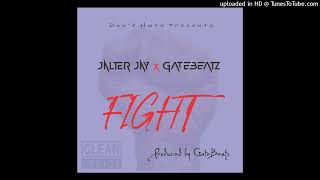 Jalter Jay x GateBeatz  Fight [upl. by Cyrano]