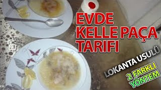 Evde Lokanta Usulü Kelle Paça Nasıl YapılırKelle Paça Çorbası Tarifi [upl. by Jonathon191]