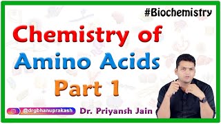 Chemistry of Amino Acids Part 1  Medical biochemistry [upl. by Nihcas]