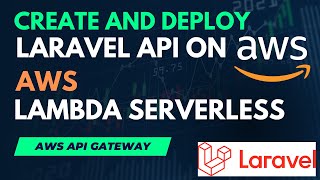 Create amp Deploy Laravel REST API on AWS Lambda Serverless  AWS API Gateway  2023 [upl. by Rolyt]