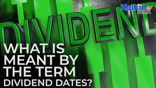 What is meant by the term dividend dates [upl. by Asyral]