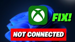 Xbox App Error Youre Not Connected To The Internet On Windows 1110 PC FIX [upl. by Notsnhoj900]