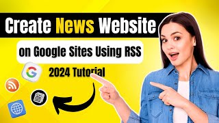 Create News Website on Google Sites Using RSS in 10 Minutes [upl. by Neryt]