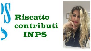 IL RISCATTO DEI CONTRIBUTI  ECCO COME RICEVERE UNA PENSIONE PIU ALTA [upl. by Ecinahs546]