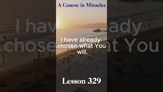 ACIM Daily Lesson 329 acim acourseinmiracles meditate meditation acimmeditation acimworkbook [upl. by Cleopatra]