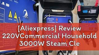 Aliexpress Review 220VCommercial Household 3000W Steam Cleaner Adjusted Function Air Conditioning [upl. by Hodges325]