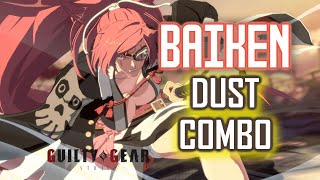 【GGST】BAIKEN dust combo【Guilty Gear Strive】 [upl. by Ahsienar]