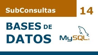 Curso Bases de Datos en MySQL  14 SubConsultas [upl. by Trauner]