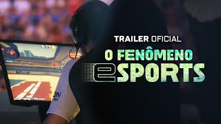 O Fenômeno eSports  Trailer Oficial [upl. by Roche682]