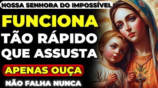 NOSSA SENHORA DO IMPOSSÍVEL  ORAÇÃO MUITO PODEROSA CAPAZ DE TRAZER O QUE VOCÊ QUER MUITO RÁPIDO🙌 [upl. by Moreno]