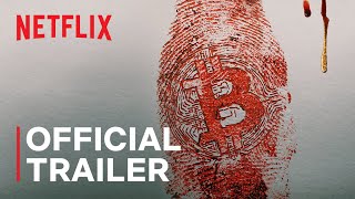 Trust No One The Hunt for the Crypto King  Official Trailer  Netflix India [upl. by Fakieh686]