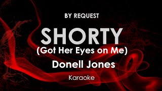 Shorty Got Her Eyes On Me  Donell Jones karaoke [upl. by Aurelea42]