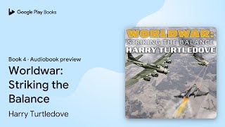 Worldwar Striking the Balance Book 4 by Harry Turtledove · Audiobook preview [upl. by Mayap]