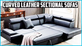 Top 5 Best Curved Leather Sectional Sofas For 2024 [upl. by Lednyc335]