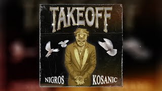 Nigros  Takeoff Prod by Kosanic [upl. by Atimed]