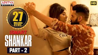 iSmart Shankar Movie Part 2  Ram Pothineni Nidhhi Agerwal Nabha Natesh  Aditya Movies [upl. by Pardner9]