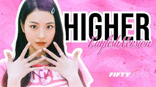 English Cover Higher  Fifty Fifty x Song Jang Mi [upl. by Ehcropal403]