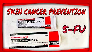 SKIN CANCER PREVENTION 5 FLUOROURICIL TOPICAL CREAM [upl. by Fulmis204]